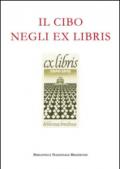 Il cibo negli ex libris. Ediz. illustrata