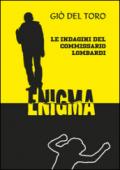 Enigma. Le indagini del commissario Lombardi