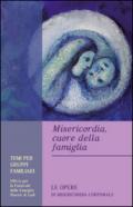 Misericordia, cuore della famiglia. Temi per gruppi familiari