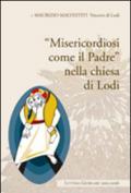 «Misericordia come il padre» nella chiesa di Lodi. Lettera giubiliare 2015-2016