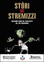 Stòri de Stremizzi. Quand che el dialett el fa pagura