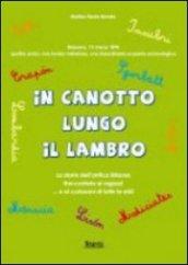 In canotto lungo il Lambro. La storia dell'antica Brianza raccontata ai ragazzi e... ai curiosoni di tutte le età!