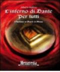 L'Inferno di Dante per tutti: L'Inferno di Dante in Prosa