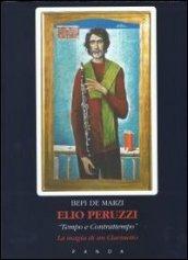 Elio Peruzzi. «Tempo e contrattempo» la magia di un clarinetto. Con CD Audio