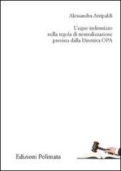 L'equo indennizzo nella regola di neutralizzazione prevista dalla Direttiva OPA