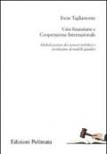 Crisi finanziarie e cooperazione internazionale. Globalizzazione dei mercati mobiliari e circolazione dei modelli giuridici