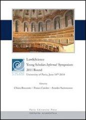 Law&Science. Young scholars informal symposium. 2011 round (Pavia, 10 giugno 2010)