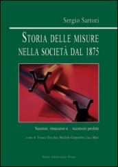 Storia delle misure nella società dal 1875. Successi, insuccessi e... occasioni perdute