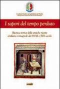 I sapori del tempo perduto. Ricerca storica delle antiche ricette emilano romagnole del XVIII e XIX secolo