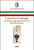 Le parole e le immagini del tricolore e degli stemmi dei comuni dell'Emilia Romagna