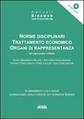 Norme disciplinari trattamento economico organi di rappresentanza del personale militare. Con CD-ROM