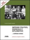 Impegno politico, sindacale e diplomatico di Corrado Avanzi