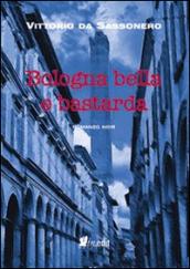 Bologna bella e bastarda