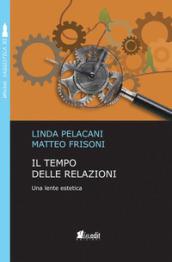 Il tempo delle relazioni. Una lente estetica