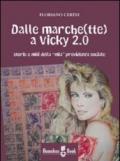 Dalle marche(tte) a Vicky 2.0. Storie e miti della «mia» previdenza sociale