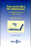 Una certa idea di valutazione. Apprendimenti, insegnanti, scuole, sistema: questioni aperte