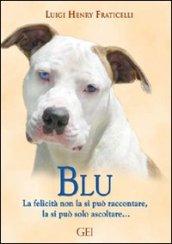 Blu. La felicità non la si può raccontare, la si può solo ascoltare...: 15x21