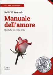 Manuale dell'amore. Quel che mi resta di te