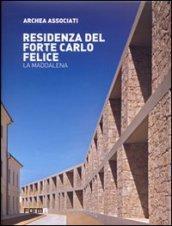 Residenza del forte Carlo Felice. La Maddalena. Ediz. italiana e inglese