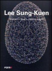 Lee Sung-Kuen. Human+love+nature+light. Ediz. italiana e inglese
