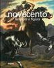 Novecento. Tensioni e figura