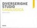 Diverserighestudio. Casalogica. Ediz. multilingue