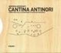 Cantina Antinori. Cronistoria della costruzione di un nuovo paesaggio