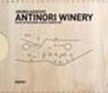 Antinori Winery. Diary of building a new landscape. Con DVD