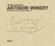 Antinori Winery. Diary of building a new landscape. Con DVD