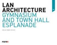 Lan Architecture. Gymnasium and Town Hall Esplanade. Chelles/France/ 2010-2012