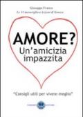Amore? Un'amicizia impazzita