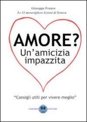 Amore? Un'amicizia impazzita