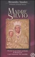 Madre Silvio. Perché la psicologia profonda di Berlusconi è più femminile che maschile