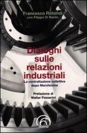 Dialoghi sulle relazioni industriali. La contrattazione collettiva dopo Marchionne