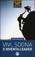 Vivi, sogna e diventa leader