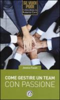 Come gestire un team con passione