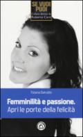 Femminilità e passione. Apri le porte della felicità