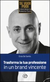 Trasforma la tua professione in un brand vincente