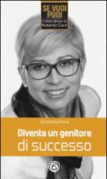 Diventa un genitore di successo