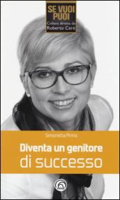 Diventa un genitore di successo