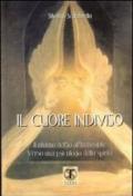 Il cuore indiviso. Il ritorno dell'io all'invisibile. Verso una psicologia spirituale