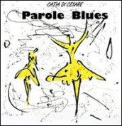 Parole blues. Con CD Audio