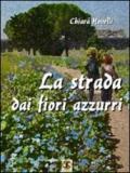 La strada dai fiori azzurri