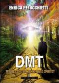 DMT. Terzo occhio o inganno dello spirito?