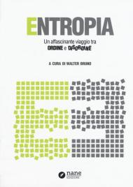 Entropia. Un affascinante viaggio tra ordine e disordine