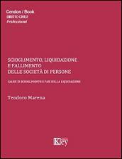 Scioglimento, liquidazione e fallimento delle società di persone. Cause di scioglimento e fasi della liquidazione