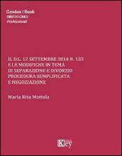 Il D.L. 12 settembre 2014 n.132 e le modifiche in tema di separazione e divorzio procedura semplificata e negoziazione