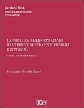 La pubblica amministrazione del territorio tra enti pubblici e cittadini
