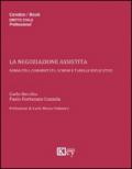 La negoziazione assistita. Normativa commentata, schemi e tabelle esplicative