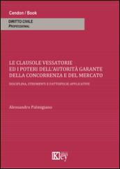 Clausole vessatorie e i poteri dell'autorità garante della concorrenza e del mercato. Disciplina, strumenti e fattispecie applicative